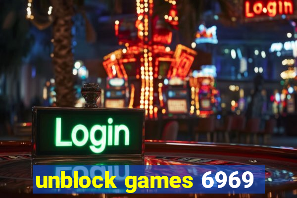 unblock games 6969